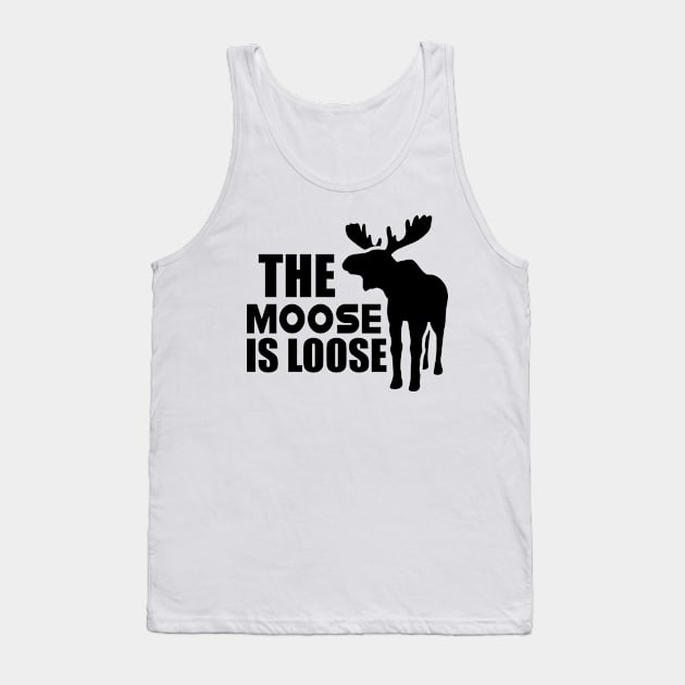 Moose - The Moose is loose Tank Top by KC Happy Shop